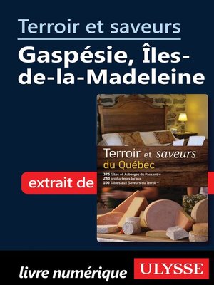 cover image of Terroir et saveurs--Gaspésie, Îles-de-la-Madeleine